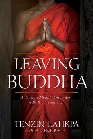 Leaving Buddha de Tenzin Lahkpa