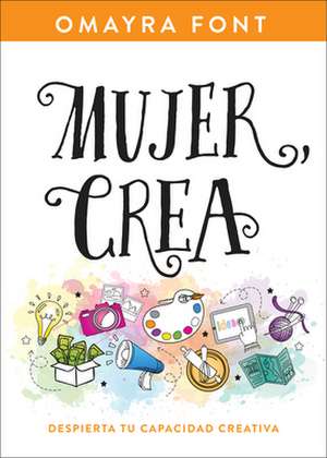 Mujer, Crea de Omayra Font