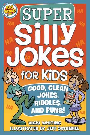 Super Silly Jokes for Kids de Vicki Whiting