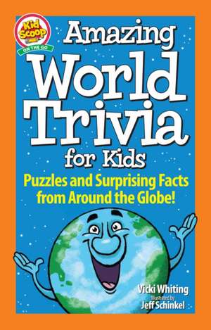 Amazing World Trivia for Kids: Puzzles and Surprising Facts from Around the Globe! de Vicki Whiting