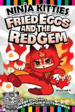 Ninja Kitties Fried Eggs and the Red Gem de Kayomi Harai