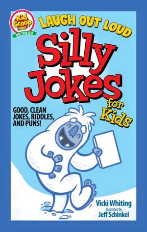 Laugh Out Loud Silly Jokes for Kids de Vicki Whiting