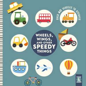 Wheels, Wings, and Other Speedy Things de Rebecca Weerasekera