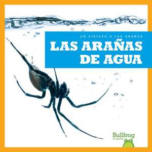 Las Aranas de Agua (Water Spiders) de Jenna Lee Gleisner