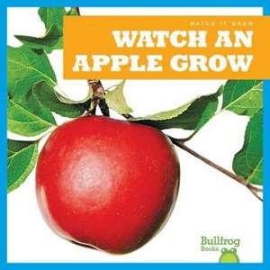 Watch an Apple Grow de Kirsten Chang