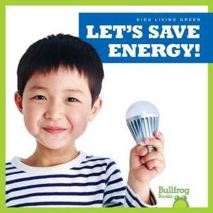 Let's Save Energy! de Jenna Lee Gleisner