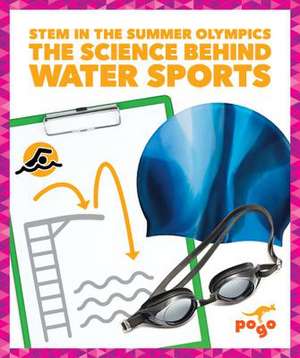 The Science Behind Water Sports de Jennifer Fretland VanVoorst