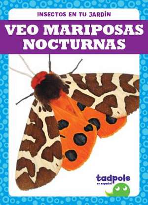 Veo Mariposas Nocturnas (I See Moths) de Genevieve Nilsen