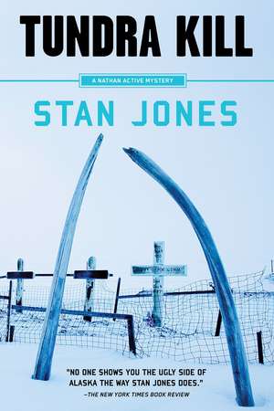 Tundra Kill: A Nathan Active Mystery de Stan Jones