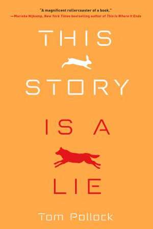 This Story Is a Lie de Tom Pollock