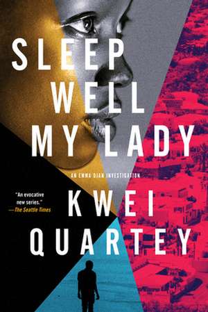 Sleep Well, My Lady de Kwei Quartey