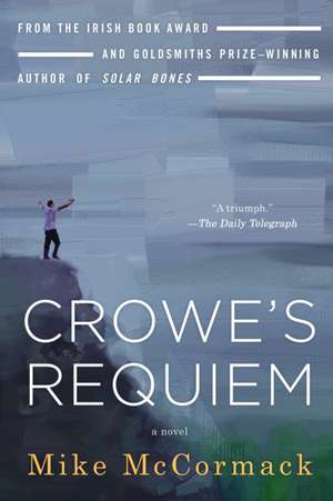 Crowe's Requiem de Mike Mccormack