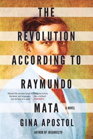 The Revolution According to Raymundo Mata de Gina Apostol