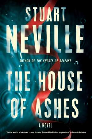 The House of Ashes de Stuart Neville