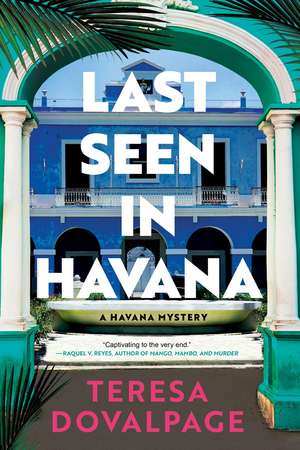 Last Seen in Havana de Teresa Dovalpage