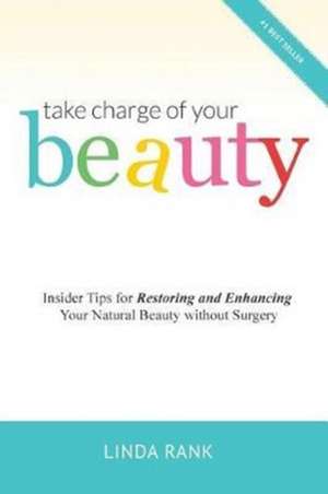 Take Charge of Your Beauty de Linda Rank