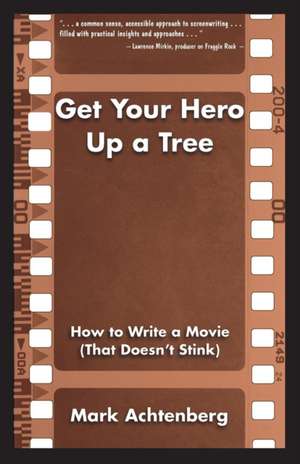 Get Your Hero Up a Tree de Mark Achtenberg