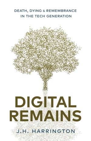 Digital Remains de Jarred Harrington