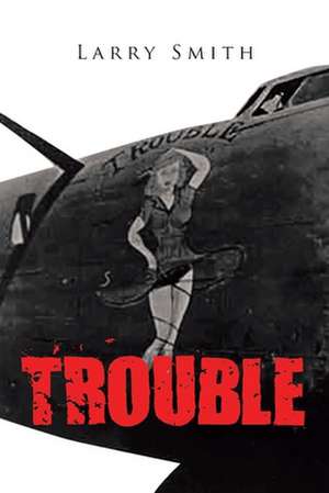 Trouble de Larry Smith