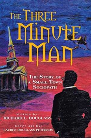 The Three Minute Man de Richard L. Douglass