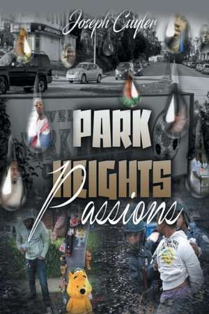 Park Heights Passions de Joseph Cuyler