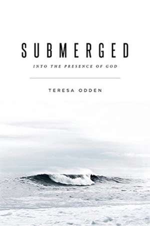 SUBMERGED de Teresa Odden