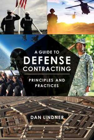 Guide to Defense Contracting de Dan Lindner