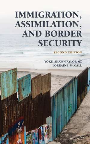 Immigration, Assimilation, and Border Security de Lorraine McCall