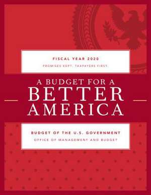 Budget of the United States Government, Fiscal Year 2020 de Executive Office of the President