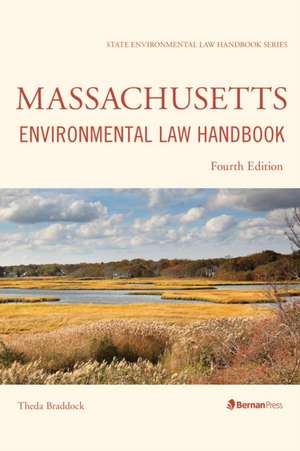 Braddock, T: Massachusetts Environmental Law Handbook de Theda Braddock