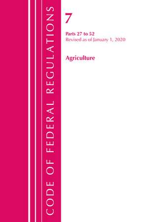 TITLE 07 AGRICULTURE 27-52 de Office Of The Federal Register (U.S.)