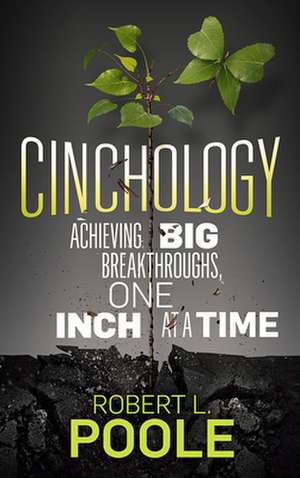 Cinchology: Achieving Big Breakthroughs, One Inch at a Time