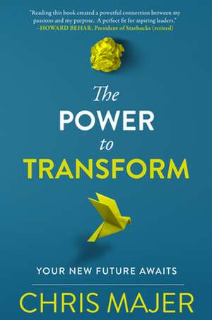The Power to Transform de Chris Majer