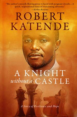 Knight Without a Castle de Robert Katende