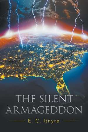 The Silent Armageddon de E. C. Itnyre