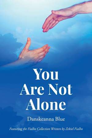 You Are Not Alone de Danskeanna Blue