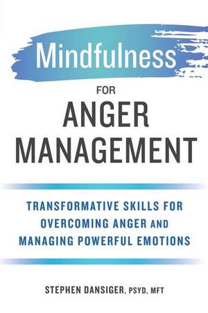 Mindfulness for Anger Management de Stephen Dansiger