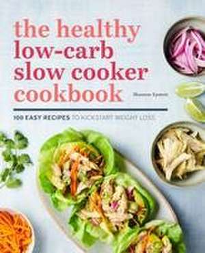 The Healthy Low-Carb Slow Cooker Cookbook de Shannon Epstein