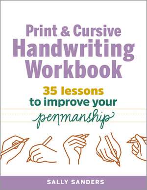 Print and Cursive Handwriting Workbook de Sally Sanders