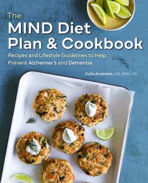 The Mind Diet Plan and Cookbook de Julie Andrews