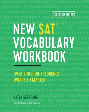 Seberson Method: New Sat(r) Vocabulary Workbook de Katya Seberson