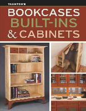 Bookcases, Built–Ins & Cabinets de Fine Woodworkin Woodworking