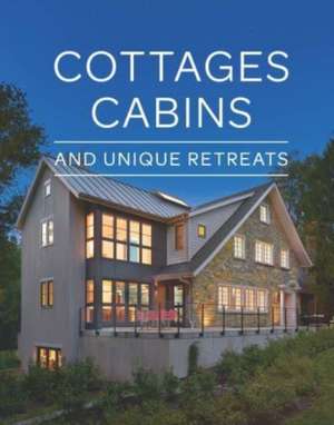 Cottages, Cabins, and Unique Retreats de Fine Homekeeping