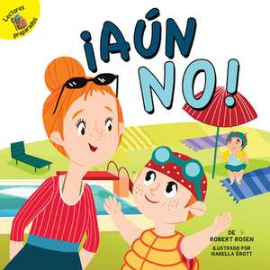 !Aun no! de Robert Rosen
