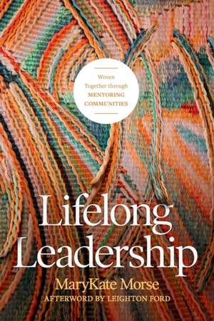 Lifelong Leadership de Marykate Morse