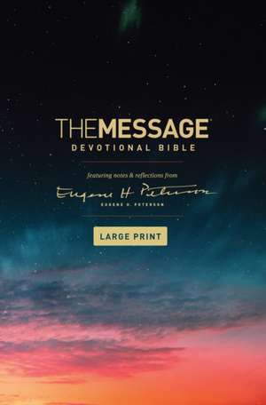 The Message Devotional Bible, Large Print (Hardcover) de Eugene H. Peterson