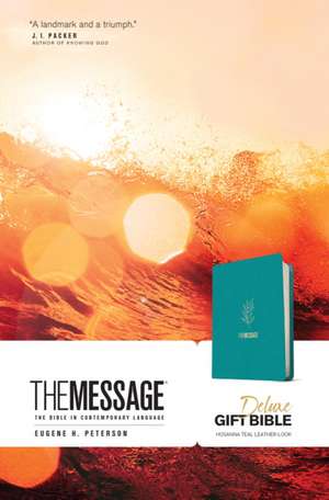 The Message Deluxe Gift Bible (Leather-Look, Hosanna Teal) de Eugene H. Peterson