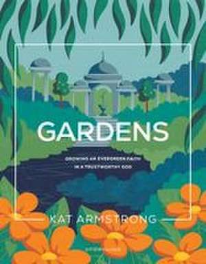Gardens de Kat Armstrong