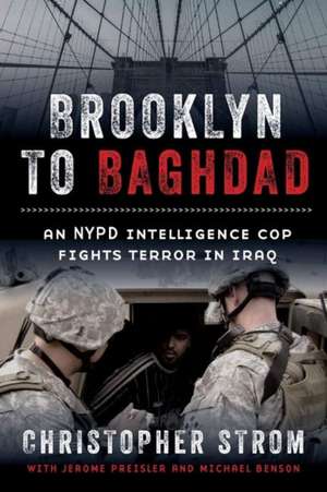 Brooklyn to Baghdad de Christopher Strom