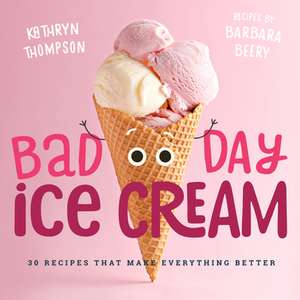 Bad Day Ice Cream de Barbara Beery